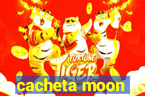 cacheta moon